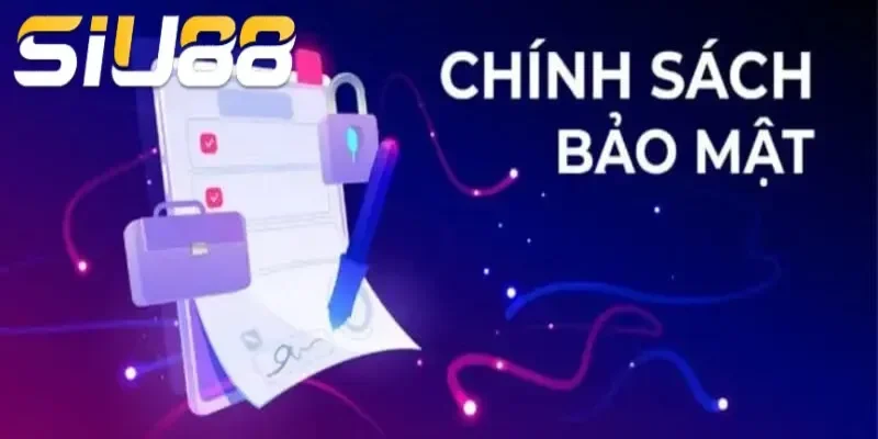 Chính Sách Bảo Mật Siu88 Chính sách bảo mật Siu88 đối với những trường hợp vi phạm
